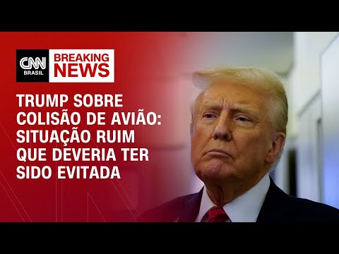 Trump sobre colisão de avião: Situação ruim que deveria ter sido evitada | CNN NOVO DIA