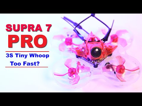 SUPRA 7 PRO 75mm Tiny Whoop.  Fastest FPV Tiny Whoop with 3S Battery? - UCm0rmRuPifODAiW8zSLXs2A