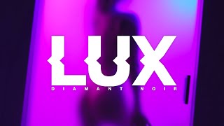 LUX - Diamant Noir (Official Music Video)