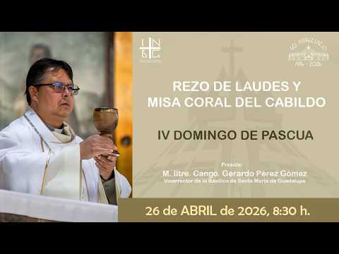 Rezo de Laudes y Misa Coral de Cabildo, 26 de abril de 2026, 8:30 h.