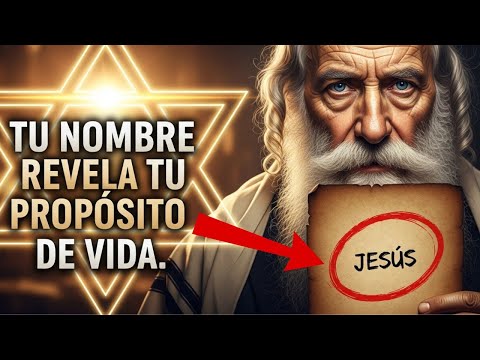 DIOS Puso Un PROPÓSITO En Tu NOMBRE (Y Nadie Te Lo Contó) - Sabiduría JUDÍA