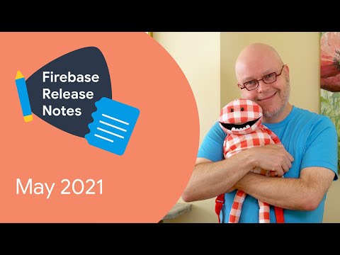 Firebase Release Notes: May '21 - Google I/O, Realtime DB in Asia, faster custom domains, and more!