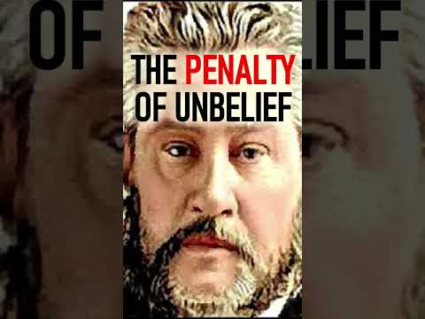 THE PENALTY OF UNBELIEF - Charles Spurgeon Sermon #shorts