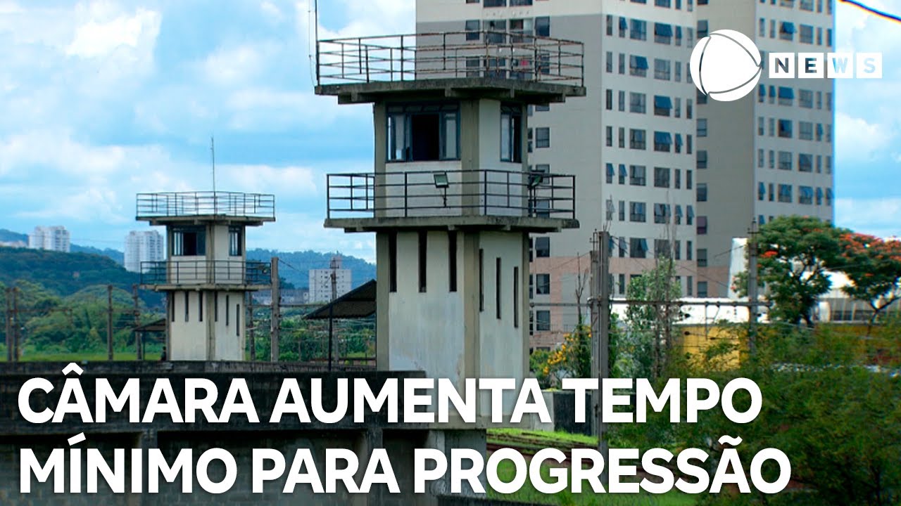 Câmara aumenta tempo mínimo para progressão de pena