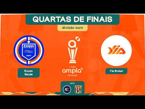 COPA AMPLA - QUARTAS DE FINAIS - ÊXODO SAÚDE X YIA BROKER - 22/04