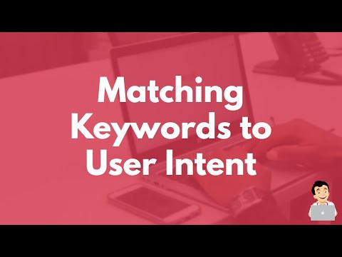 Matching Keywords to User Intent for SEO