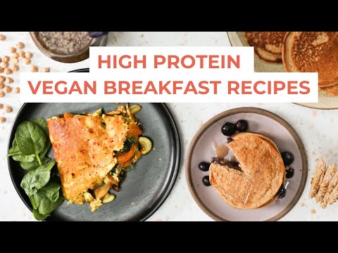 HIGH PROTEIN VEGAN BREAKFAST RECIPES | tasty, filling, nutrient dense