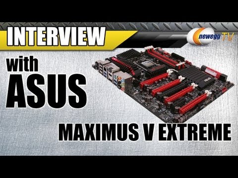 Newegg TV: ASUS Maximus V EXTREME LGA 1155 Intel Z77 Extended ATX Motherboard Overview w/Interview - UCJ1rSlahM7TYWGxEscL0g7Q