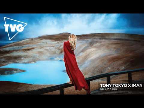 Tony Tokyo X Iman - Give My Best - UCouV5on9oauLTYF-gYhziIQ