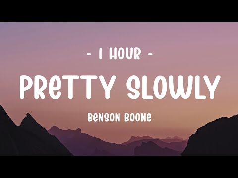 [1 HOUR - Lyrics] Benson Boone - Pretty Slowly