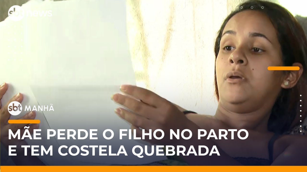 Mãe perde o filho no parto e acusa hospital por erro médico em SP | SBTManhã