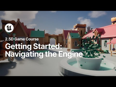 Getting Started: Navigating the Engine |  2.5D Game Course