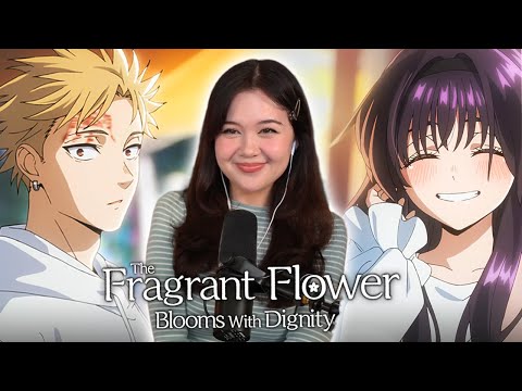 The Fragrant Flower Blooms with Dignity is ADORABLE!! (Episode 1 Reaction!)