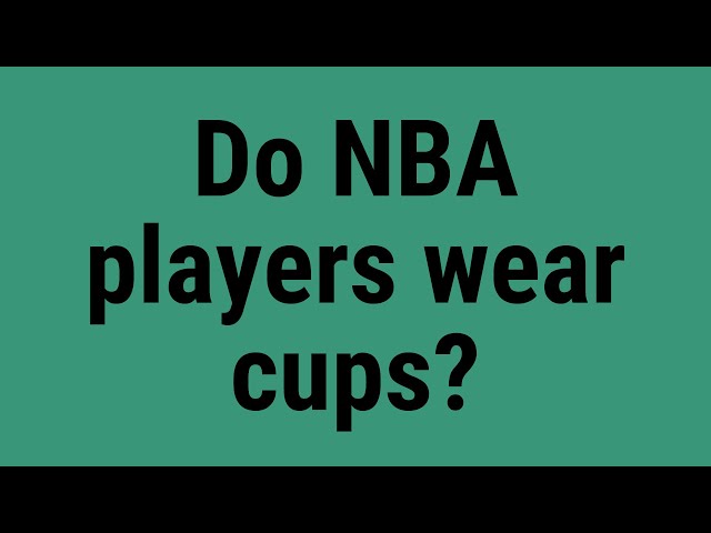 Do Basketball Players Wear Cups?