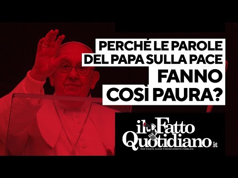 Ucraina, perché le parole del Papa sulla pace fanno così paura?