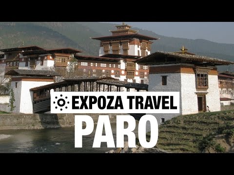 Paro Vacation Travel Video Guide - UC3o_gaqvLoPSRVMc2GmkDrg