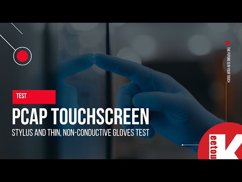 PCAP touchscreen: stylus and thin, non-conductive glove test