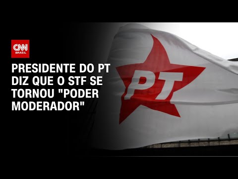 ​Presidente do PT: STF se tornou poder moderador, afirma Edinho Silva | CNN ARENA