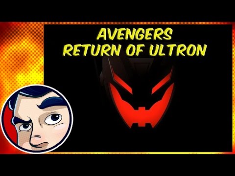 Avengers "Return of Ultron" - ANAD Complete Story - UCmA-0j6DRVQWo4skl8Otkiw