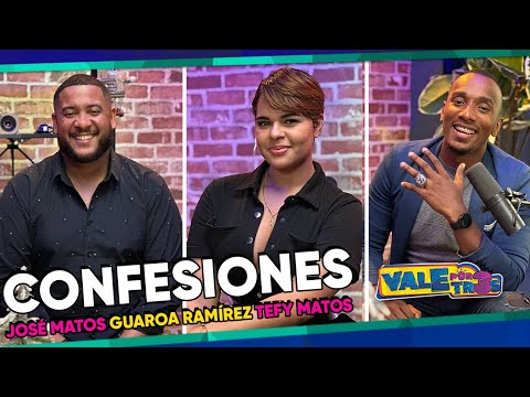 CONFESIONES - Teffy Matos, Guaroa Ramírez y José Matos - VALE POR TRES - Nov 25