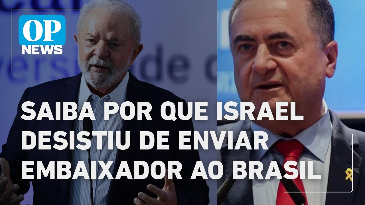 Israel desiste de enviar embaixador ao Brasil e rebaixa relação com o País l O POVO News