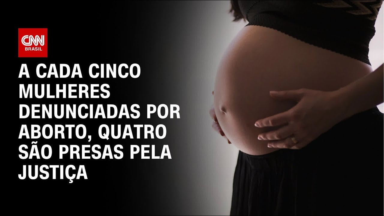 Justiça prende quatro em cinco mulheres que são denunciadas por aborto | CNN ARENA