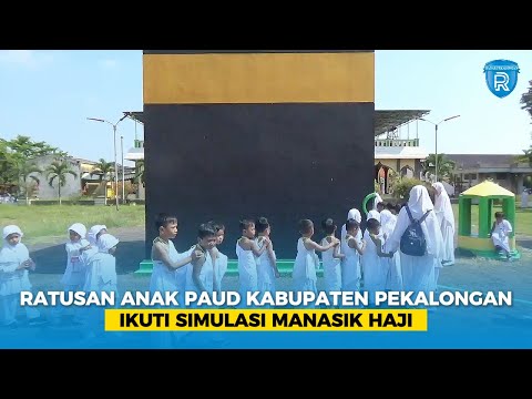 Ratusan Anak PAUD Kabupaten Pekalongan Ikuti Simulasi Manasik Haji