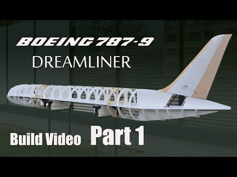 Boeing 787-9 Dreamliner 1/20 Ölçekli RC Uçak Yapımı