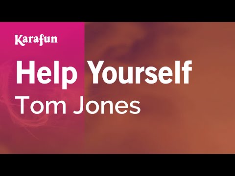 Karaoke Help Yourself - Tom Jones * - UCbqcG1rdt9LMwOJN4PyGTKg