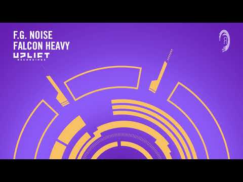 F.G. Noise - Falcon Heavy (Uplift Recordings) Extended - UCsoHXOnM64WwLccxTgwQ-KQ
