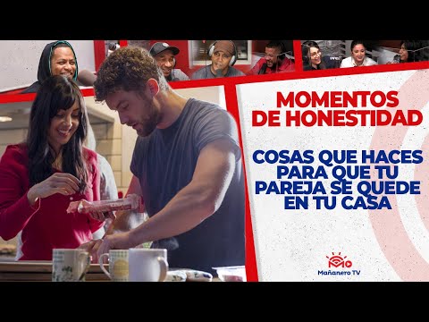 Cosas que haces para que tu pareja se quede en tu Casa | Momentos de Honestidad