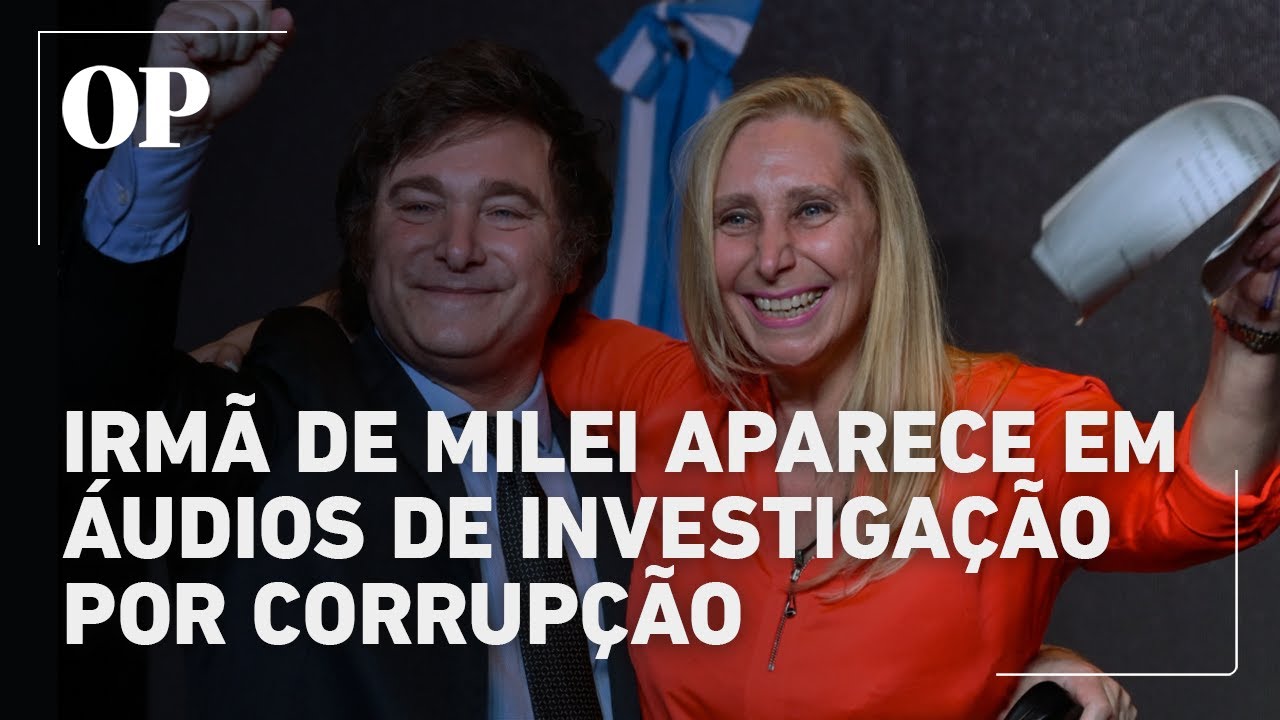 Irmã de Javier Milei é citada em apuração sobre corrupção na Argentina