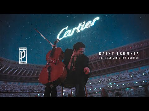 常田大希 - チェロ組曲『祝祭』 DAIKI TSUNETA - THE FEST SUITE FOR CARTIER