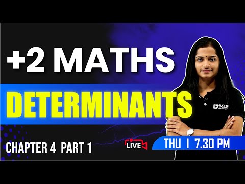 PLUS TWO MATHS | Determinants Part 1 | Chapter 4 | EXAM WINNER +2 | +2 Exam