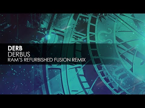 Derb - Derbus (RAM's Refurbished Fusion Remix) - UCvYuEpgW5JEUuAy4sNzdDFQ