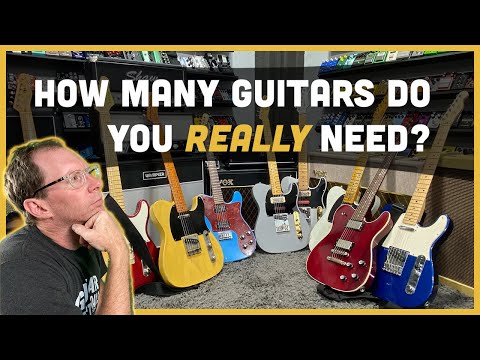 How many guitars do you REALLY need?