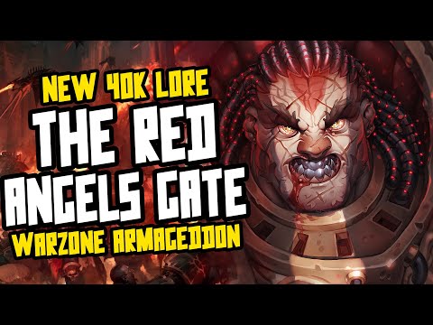 New 40K Lore: THE RED ANGEL'S GATE! Warzone Armageddon