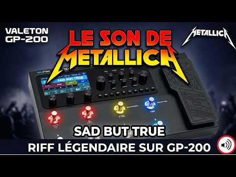Comment avoir le son de Metallica Sad But True avec le Valeton GP 200 🎸
