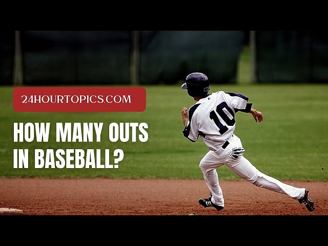 How Many Outs In Baseball?