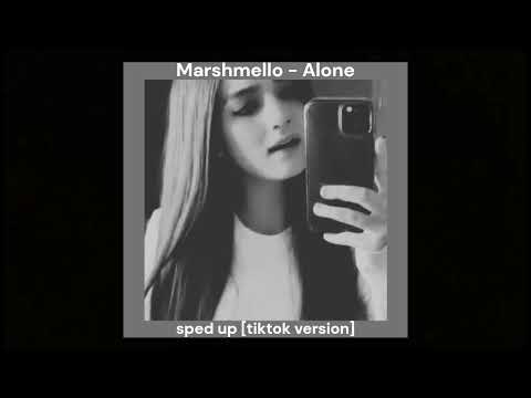 Marshmello - Alone (sped up) [tiktok version]