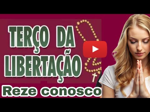 Reze conosco: Terço da Libertação - @compartilhandoevangelho 