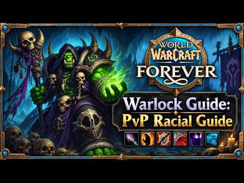 The Ultimate WoW Forever Warlock PvP Racial Guide