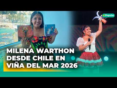 Milena Warthon HABLA sobre la ausencia de peruanos en Viña del Mar 2026 #elpopular