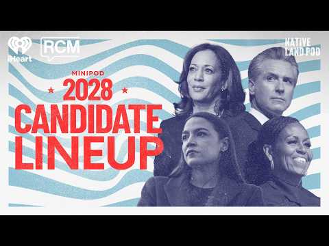 2028 Candidate Lineup | Native Land MiniPod
