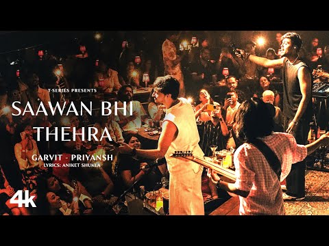 Saawan Bhi Thehra (Video) - Garvit-Priyansh | Aniket Shukla | T-Series