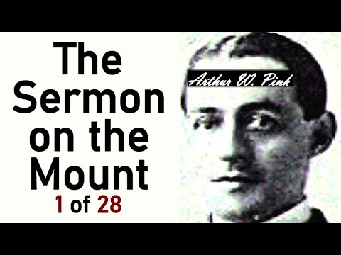 The Sermon on the Mount 1 of 28 - A. W. Pink Chistian Audio Book