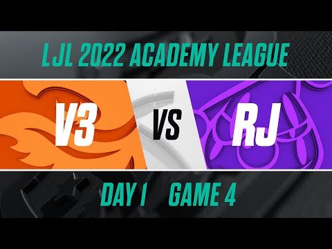 V3.A vs RJ.A｜LJL 2022 Academy League Day 1 Game 4