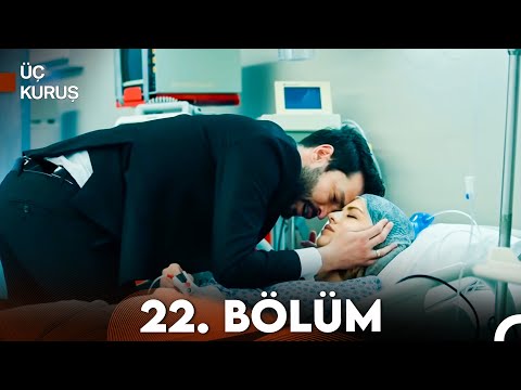 Üç Kuruş 22. Bölüm