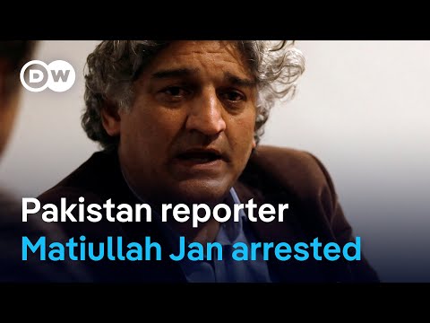 Matiullah Jan's arrest sparks outcry in Pakistan | DW News
