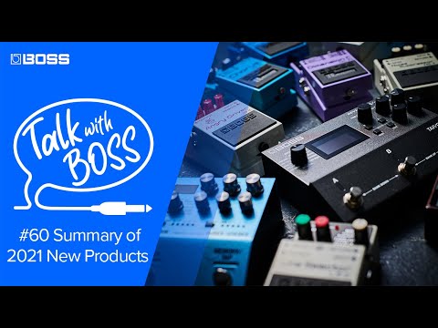 Talk with BOSS #60 Summary of 2021 New Products